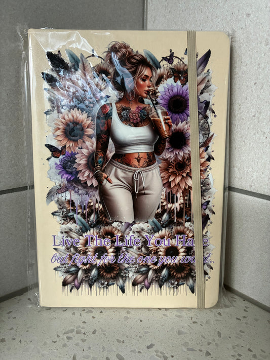 Live The Life You Have A5 Notebook